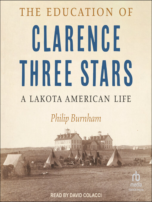 Title details for The Education of Clarence Three Stars by Philip Burnham - Available